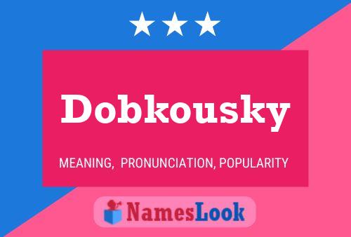 Affiche de nom Dobkousky