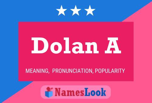 Affiche de nom Dolan A