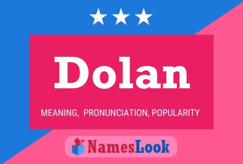 Affiche de nom Dolan