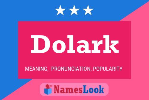 Affiche de nom Dolark