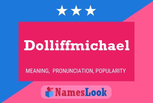 Affiche de nom Dolliffmichael