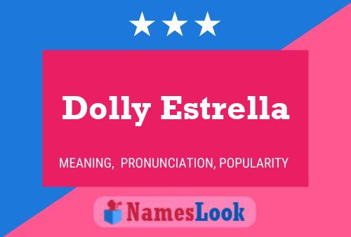 Affiche de nom Dolly Estrella