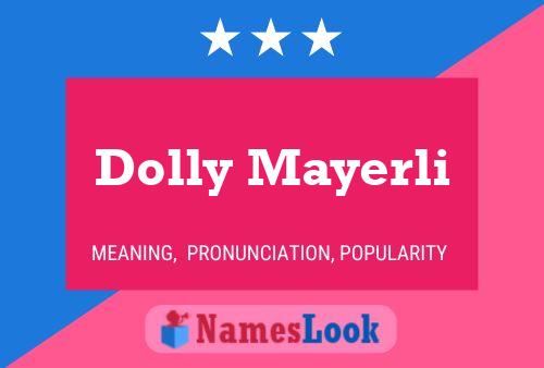 Affiche de nom Dolly Mayerli