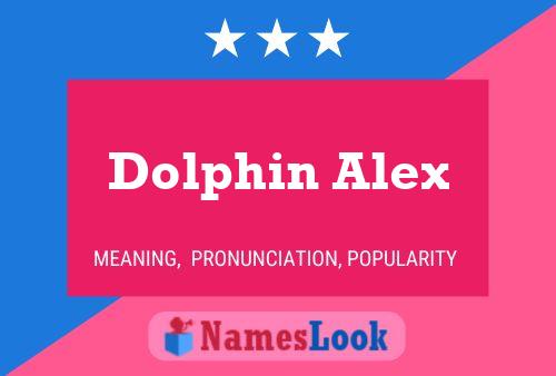 Affiche de nom Dolphin Alex