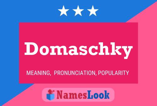 Affiche de nom Domaschky