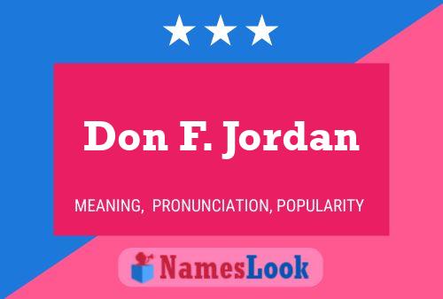 Affiche de nom Don F. Jordan