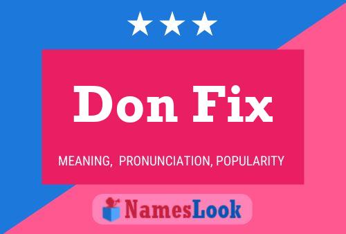 Affiche de nom Don Fix