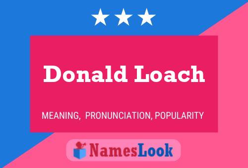 Affiche de nom Donald Loach