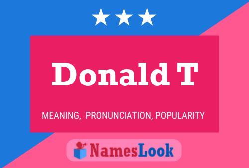 Affiche de nom Donald T