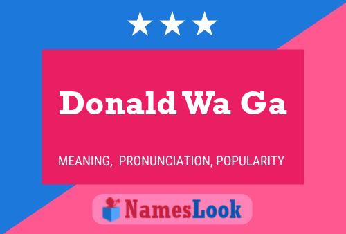 Affiche de nom Donald Wa Ga