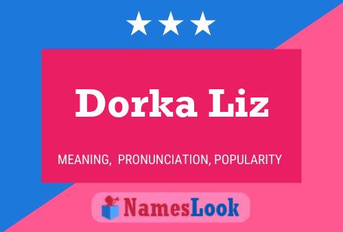 Affiche de nom Dorka Liz