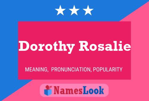 Affiche de nom Dorothy Rosalie