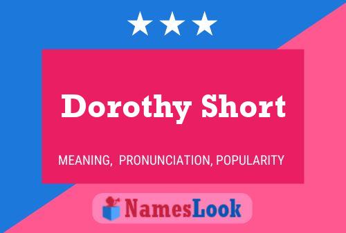 Affiche de nom Dorothy Short