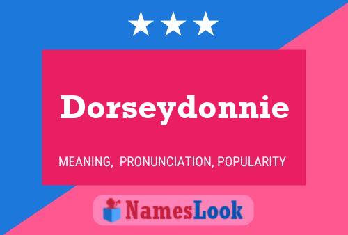 Affiche de nom Dorseydonnie