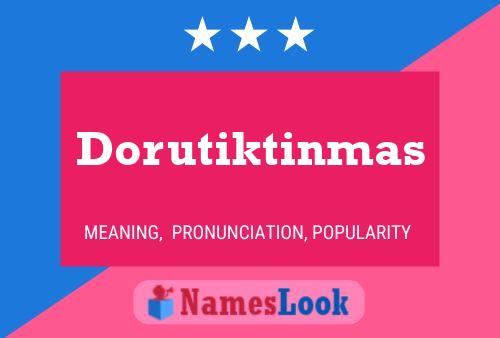 Affiche de nom Dorutiktinmas