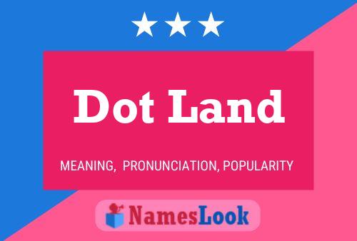 Affiche de nom Dot Land