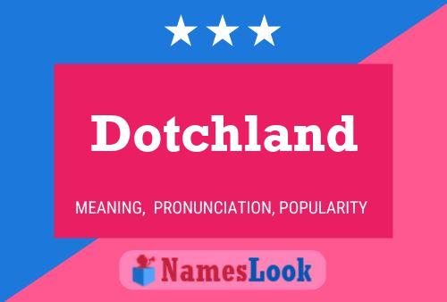 Affiche de nom Dotchland