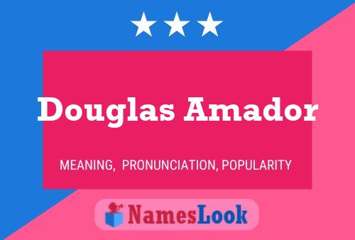 Affiche de nom Douglas Amador