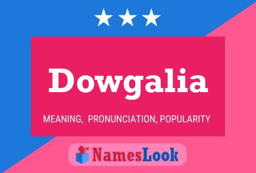 Affiche de nom Dowgalia