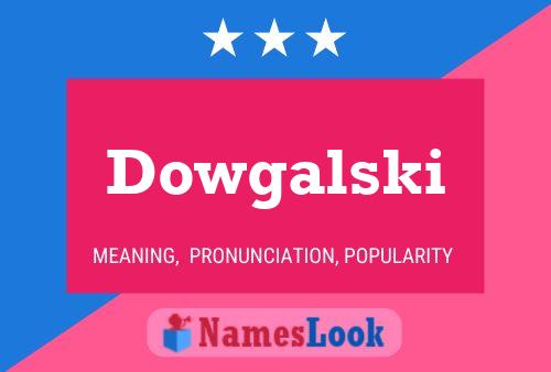 Affiche de nom Dowgalski