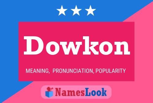 Affiche de nom Dowkon