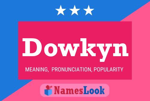 Affiche de nom Dowkyn