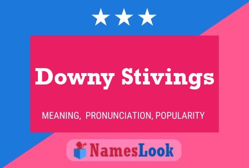 Affiche de nom Downy Stivings