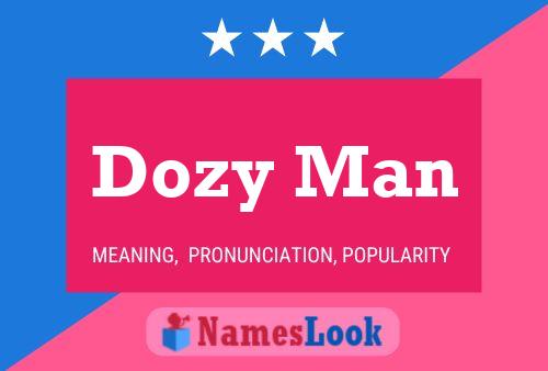 Affiche de nom Dozy Man