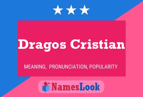 Affiche de nom Dragos Cristian