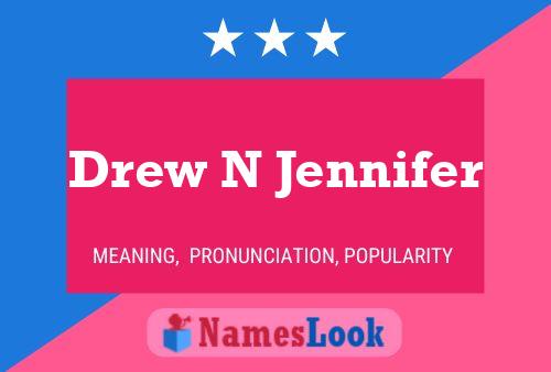 Affiche de nom Drew N Jennifer