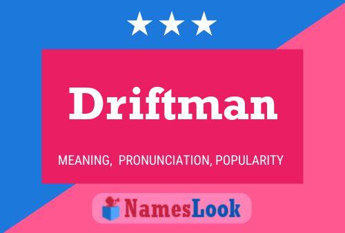 Affiche de nom Driftman