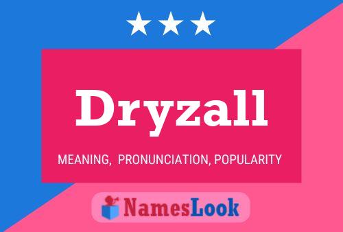 Affiche de nom Dryzall