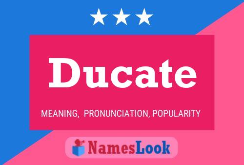 Affiche de nom Ducate