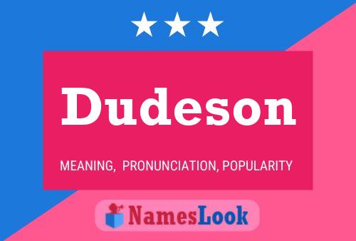 Affiche de nom Dudeson