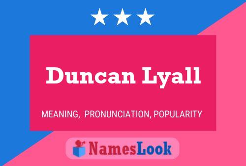 Affiche de nom Duncan Lyall