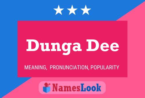 Affiche de nom Dunga Dee