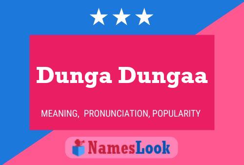 Affiche de nom Dunga Dungaa