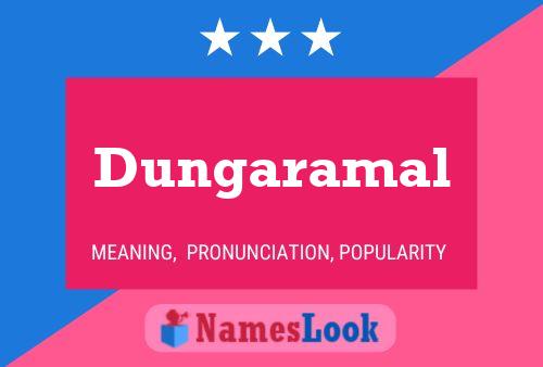 Affiche de nom Dungaramal