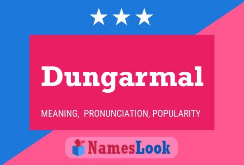 Affiche de nom Dungarmal