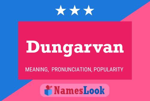 Affiche de nom Dungarvan