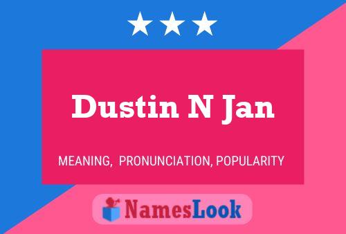 Affiche de nom Dustin N Jan