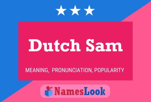 Affiche de nom Dutch Sam