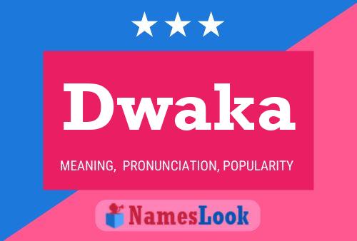 Affiche de nom Dwaka