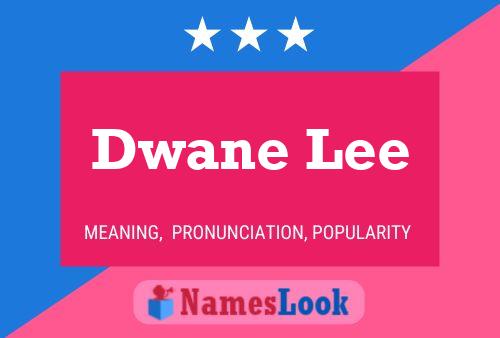 Affiche de nom Dwane Lee