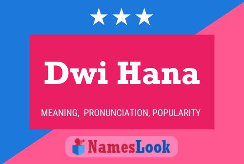 Affiche de nom Dwi Hana