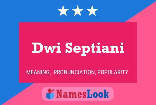 Affiche de nom Dwi Septiani