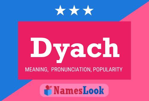 Affiche de nom Dyach