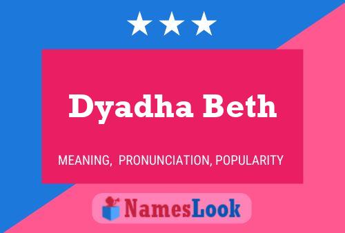 Affiche de nom Dyadha Beth