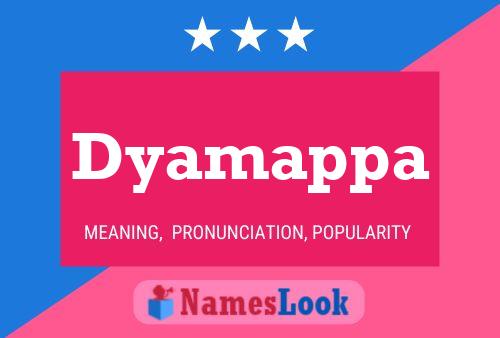 Affiche de nom Dyamappa