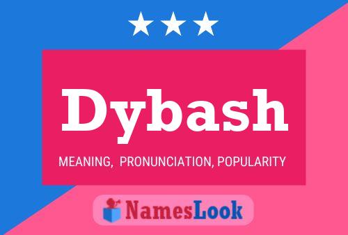 Affiche de nom Dybash